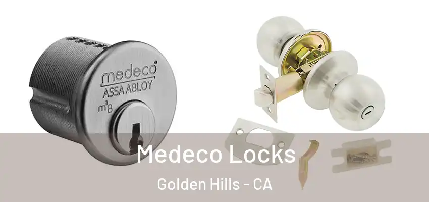  Medeco Locks Golden Hills - CA