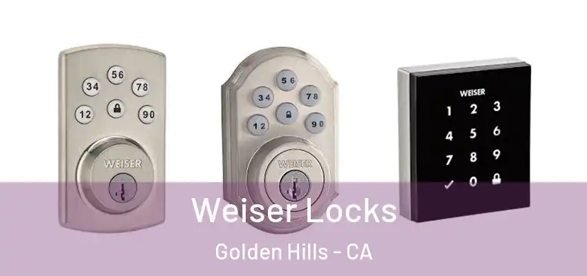  Weiser Locks Golden Hills - CA